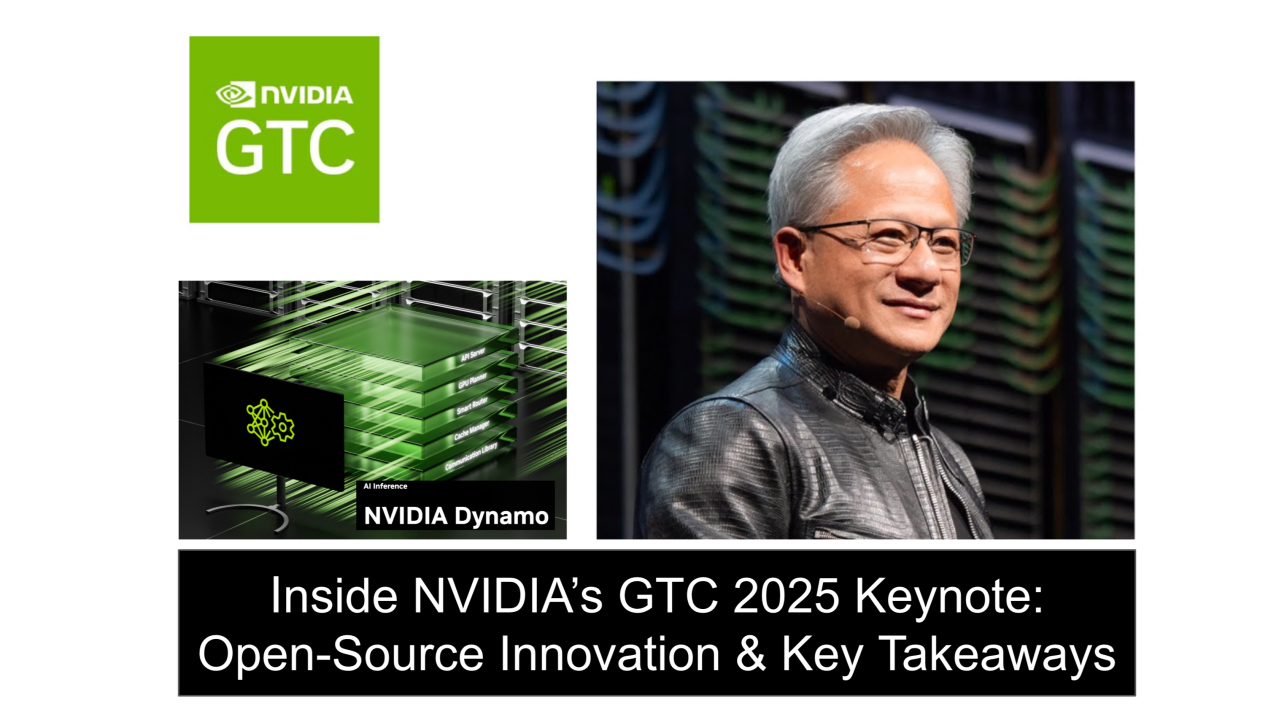 NVIDIA’s GTC 2025 Key Takeaways: A look inside Dynamo AI OS, Open-Source Innovation & the AI Stack